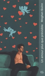 Les frères Cane. Vol. 3. Un amour plus que prévisible : texte intégral - Meghan Quinn