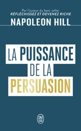 La puissance de la persuasion - Napoleon Hill
