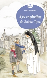 Les orphelins de Sainte-Rose - Odile Haumonté