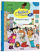 Les héros de 1re primaire BD. Un mulot à l'école : niveau lecture 1 - Maxime Gillio