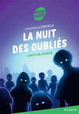 Les enquêtes de Logicielle. La nuit des oubliés - Christian Grenier