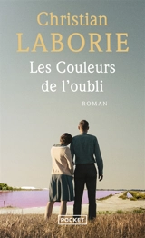 Les couleurs de l'oubli - Christian Laborie