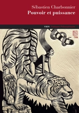Pouvoir et puissance : refuser de parvenir : une joie pure - Sébastien Charbonnier