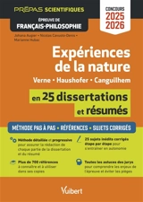 Expériences de la nature, Verne, Haushofer, Canguilhem en 25 dissertations et résumés : prépas scientifiques, épreuve de français philosophie, concours 2025-2026 : méthodes pas à pas, références, sujets corrigés - Johana Augier