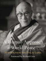 A Human Approach to World Peace - Dalaï-Lama