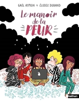 Les grandes années. Le manoir de la peur - Gaël Aymon