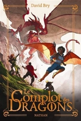 Le complot des dragons - David Bry