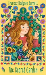 The Secret Garden - Frances Hodgson Burnett