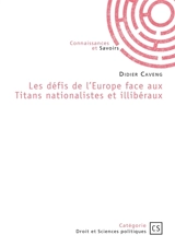 Les défis de l'Europe face aux Titans nationalistes et illibéraux - Didier Caveng