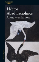 Ahora y en la hora / Now and at the Hour - Héctor Abad Faciolince