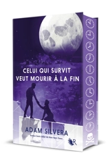 Celui qui survit veut mourir à la fin - Adam Silvera