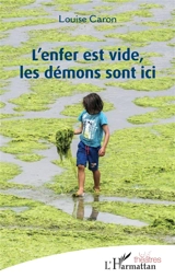 L'enfer est vide, les démons sont ici - Louise Caron