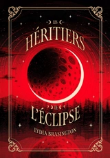 Les héritiers de l'éclipse - Lydia Brasington