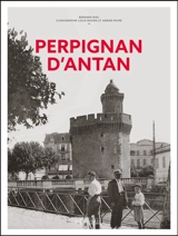 Perpignan d'antan - Bernard Rieu
