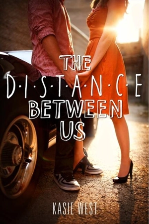 Distance Between Us - Kasie West