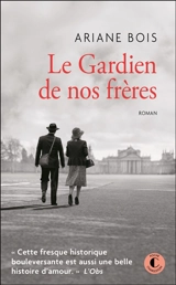 Le gardien de nos frères - Ariane Bois