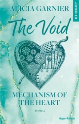 Mechanism of the heart. Vol. 2. The void - Alicia Garnier