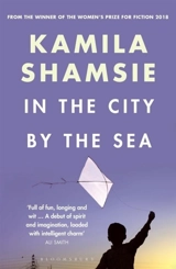In the City by the Sea - Kamila Shamsie