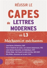 Réussir le Capes de lettres modernes, en L3 : méchants et méchantes - Caroline Crépet