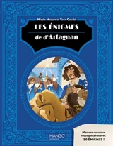 Les énigmes de d'Artagnan : mesurez-vous aux mousquetaires avec 150 énigmes ! - Nicole Masson