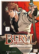 Beryl : de paysan à maître d'armes. Vol. 2 - Kazuki Satô