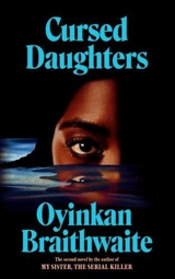 Cursed Daughters - Oyinkan Braithwaite