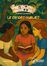 Naïs et Totoche. Vol. 5. Naïs et Totoche, voyageurs d'un autre temps. Le cri des oubliés - Isabel Lavarec