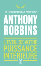 L'éveil de votre puissance intérieure - Anthony Robbins