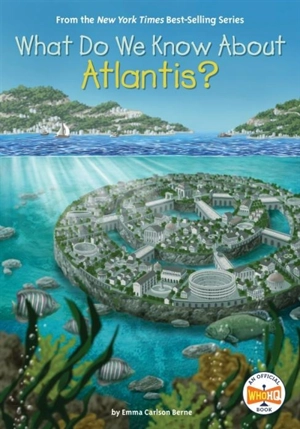 What Do We Know About Atlantis ? - Emma Carlson Berne