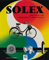 Solex : une aventure humaine et industrielle - Sylvie Méneret