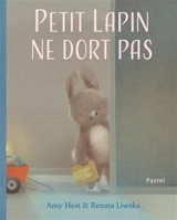 Petit Lapin ne dort pas - Amy Hest