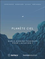 Planète ciel : quels avenirs possibles pour l'aviation ?