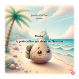 Flucky, le petit caillou - Jennifer Del Pino