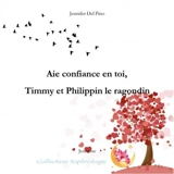 Aie confiance en toi, Timmy... - Jennifer Del Pino