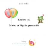 Endors-toi, Malou & Pipa la grenouille - Jennifer Del Pino