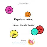 Expulse ta colère,Léo & Tara la lionne - Jennifer Del Pino
