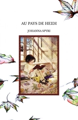 AU PAYS DE HEIDI - Johanna Spyri