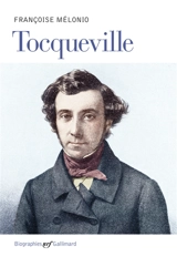 Tocqueville - Françoise Mélonio