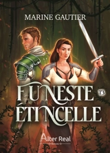 Funeste étincelle. Vol. 3. Le souffle de la lame - Marine Gautier