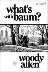 What's With Baum ? - Woody Allen