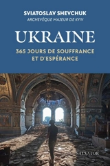 Ukraine : 365 jours de souffrance et d'espérance - Sviatoslav Shevchuk