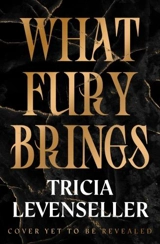 What Fury Brings - Levenseller, Tricia