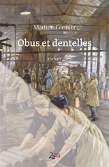 Obus et dentelles - Martine Gasnier