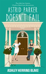 Bright Falls. Vol. 2. Astrid Parker doesn't fail - Ashley Herring Blake