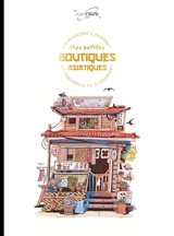 Mes petites boutiques japonaises : 45 planches à peindre à l'aquarelle ou à colorier - Kaevane