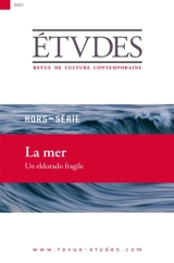 Etudes, hors série. La mer : un eldorado fragile