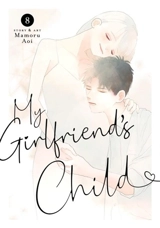 My Girlfriend's Child Vol. Vol. 8 - Mamoru Aoi
