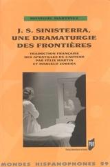 J.S. Sinisterra, une dramaturgie des frontières - Monique Martinez Thomas