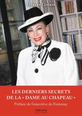 Les derniers secrets de la « dame au chapeau » - Hubert Guérin