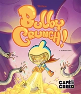 Bulby Crunch ! : Nano Bug Vol. 2 - Tristoon